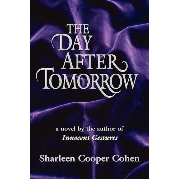 The Day After Tomorrow (Paperback) by Sharleen Cooper Cohen