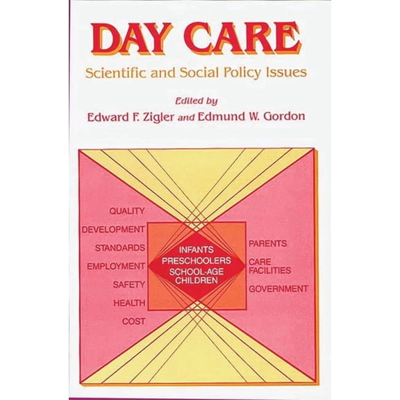 Day Care: Scientific and Social Policy Issues, (Hardcover)