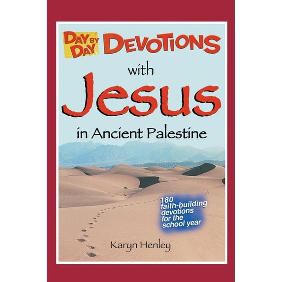 Day by Day Devotions Day by Day Devotions with Jesus in Ancient Palestine: 180 faith-building devotions for the school year!, Book 3, (Paperback)