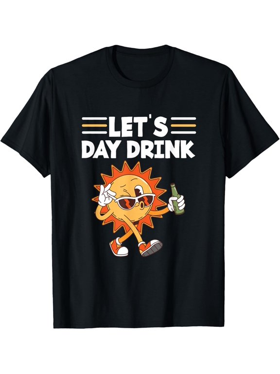 Day Drinking Lover Summer Vacation Funny Let's Day Drink T-Shirt - Classic End of Summer graphic tee Unisex 100% Cotton Crew Neck T-Shirt Breathable Casual Everyday Wear Affordable Graphic Soft Cheap