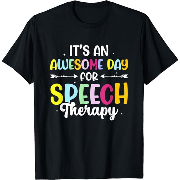 Day For Speech Therapy Pathology Speech Theraphy T-Shirt