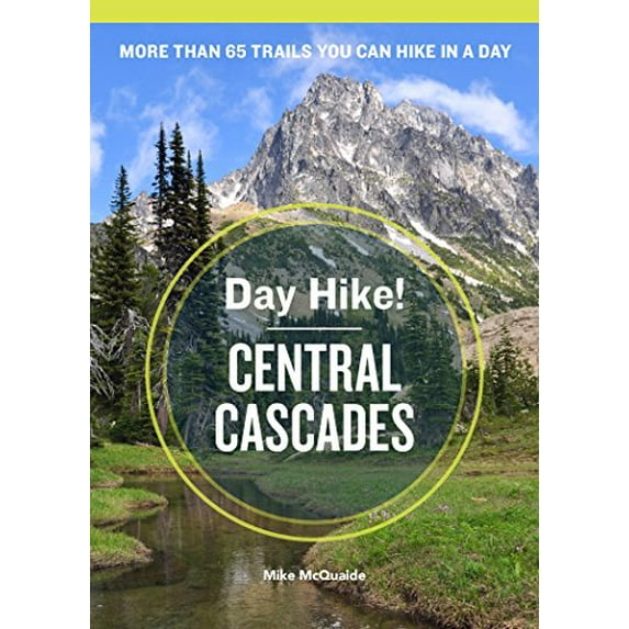 Pre-Owned Day Hike! Central Cascades, 3rd Edition: More Than 65 Trails You Can Hike in a Day (Paperback) 1570618488 9781570618482
