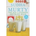 thumbnail image 1 of Pre-Owned Day I Stopped Drinking Milk (Paperback 9780143418658) by Suddha Murty, 1 of 1