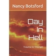 thumbnail image 1 of Day In Hell : Trauma to Triumph (Paperback), 1 of 1
