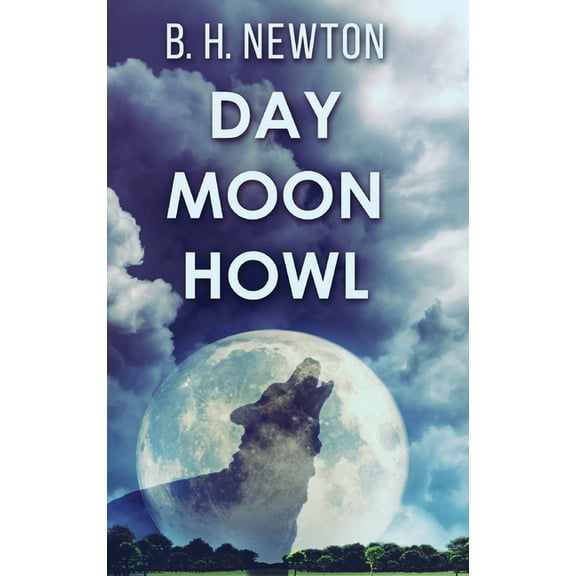 Day Moon Howl, (Hardcover)