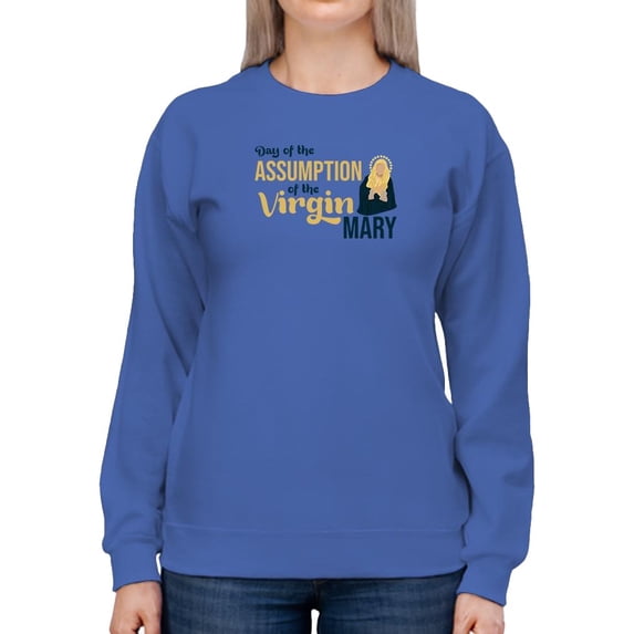 Day Of The Assumption Sweatshirt Women -Image by Shutterstock, Female Small