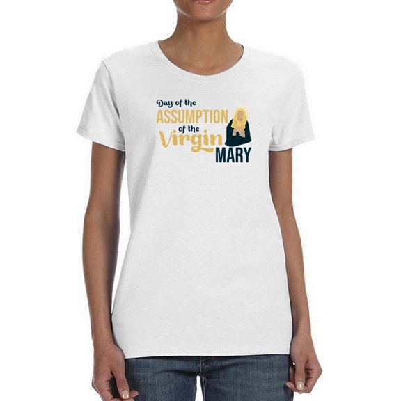 Day Of The Assumption T-Shirt Women -Image by Shutterstock, Female XX-Large