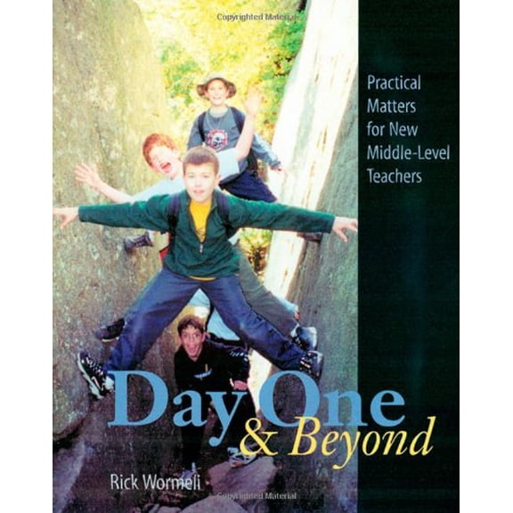 Pre-Owned Day One and Beyond: Practical Matters for New Middle-Level Teachers (Paperback) 1571103554 9781571103550