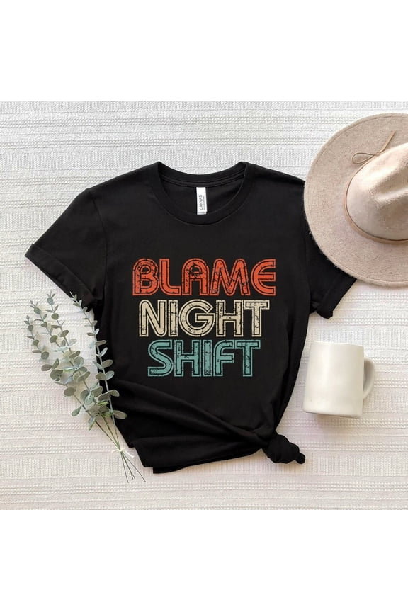 Day Shift T-Shirt | Day Shift Rn, Er Icu Ed Nurse | Night Shift Problem Nursing Tshirt, Nurses Week Appreciation