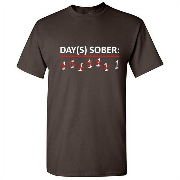 Day Sober Hilarious Tshirt Fun Saying Humor Novelty Graphic Tees Sarcastic Gift For Anniversary Christmas Birthday Party Funny Mens T Shirt