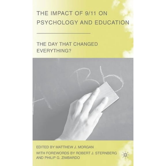 Day That Changed Everything? The Impact of 9/11 on Psychology and Education, (Hardcover)