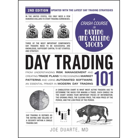 Pre-Owned Day Trading 101, 2nd Edition: From Understanding Risk Management and Creating Trade Plans to Recognizing Market Patterns and Using Automated Software, (Hardcover) 150722236X 9781507222362