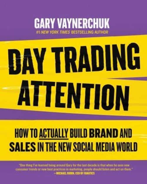 Pre-Owned Day Trading Attention : How to Actually Build Brand and Sales in the New Social Media World (Hardcover) 9780063317598