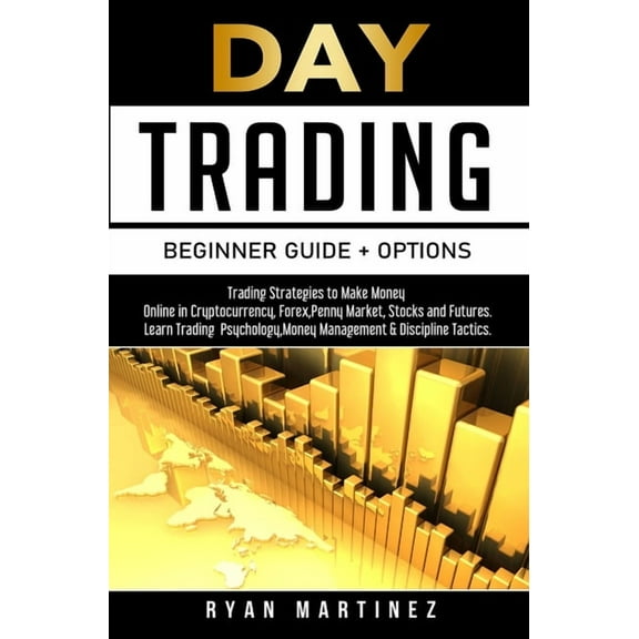 Day Trading Beginner Guide + Options, (Hardcover)