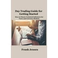 thumbnail image 1 of Day Trading Guide for Getting Started: How to Choose Technical Indicators for Forex and Currency Markets (Hardcover), 1 of 1