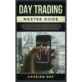thumbnail image 1 of Day Trading Master Guide: Learn How to Day Trade Options and Stocks + Proven Forex and Swing Trading Techniques That Are Going to Help You Start . Life. Strategies For Beginners and Adv 1838026487, 1 of 1