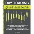 thumbnail image 1 of Pre-Owned Day Trading QuickStart Guide: The Simplified Beginner's Guide to Winning Trade Plans, Conquering the Markets, and Becoming a Successful Day Trader (Paperback) 1945051817 9781945051814, 1 of 2