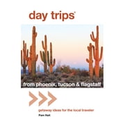 Day Trips from Washington, D.C. Getaway Ideas for the Local Traveler Day Tripsr from Phoenix, Tucson & Flagstaff Getaway Ideas for the Local Traveler Paperback