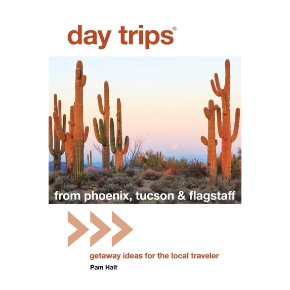Day Trips from Washington, D.C.: Getaway Ideas for the Local Traveler: Day Trips(r) from Phoenix, Tucson & Flagstaff: Getaway Ideas for the Local Traveler (Paperback)