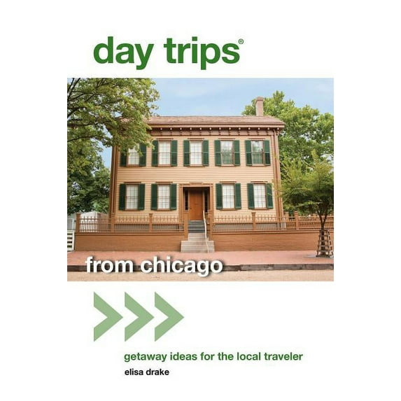 Day Trips from Washington, D.C.: Getaway Day Trips(R) from Chicago: Getaway Ideas For The Local Traveler, (Paperback)