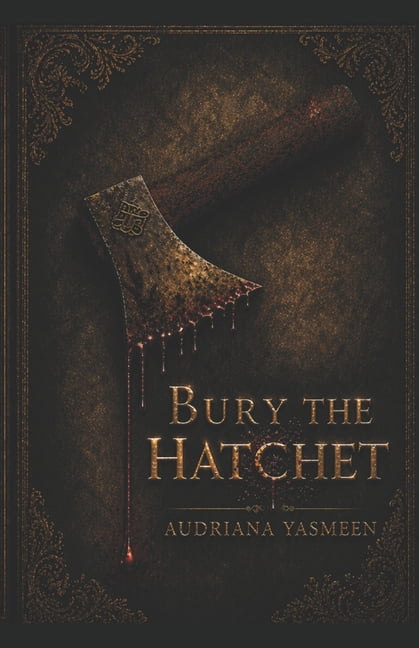 Day After Valentine's The Day After Valentine's series: Bury the Hachet book 1 Crime / Organized Crime, murder mystery, dark romance, Noir, Me, Book 1, (Paperback)