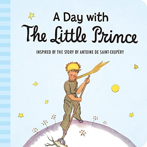 Pre-Owned A Day with the Little Prince Padded Board Book (Board book) 0544699580 9780544699588