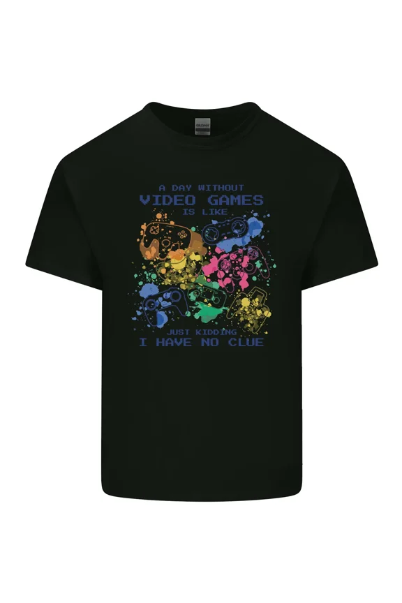 Day Without Video Games Like Just Kidding Funny Gamer Quote Unisex T-Shirt Y3680, Up to Size 5XL