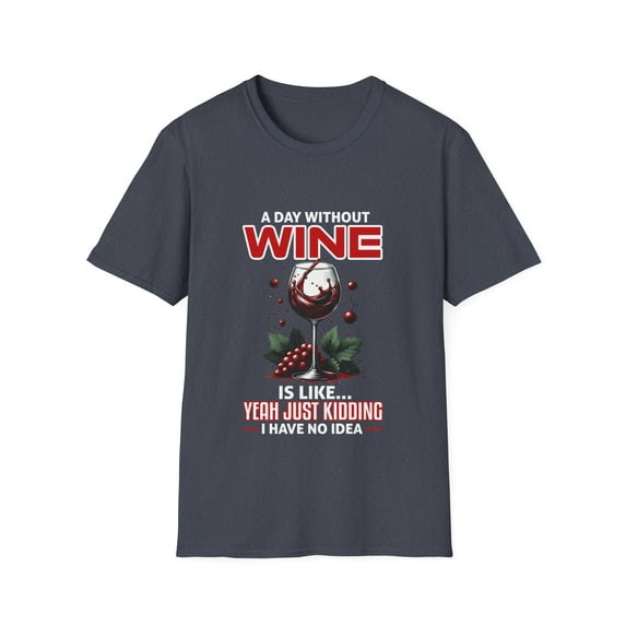 Day Without Wine Tasting Wine Taster Drinking Lover T-Shirt