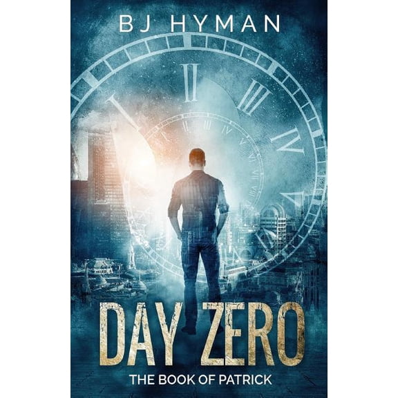 Day Zero Day Zero: The Book of Patrick, Book 1, (Paperback)