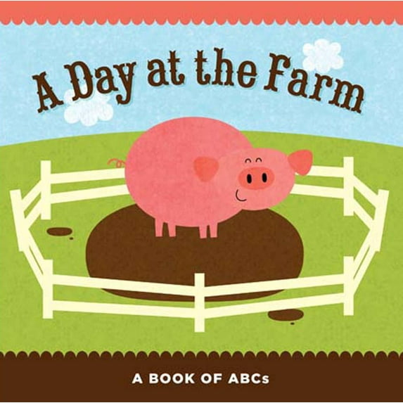 Day at the Farm A Book of ABCs (Board Book)