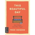 thumbnail image 1 of Day by Day This Beautiful Day: Daily Wisdom from Mister Rogers, Book 1, (Paperback), 1 of 1