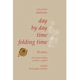thumbnail image 1 of Day by Day Time Folding Time : 99 Haiku, 1 of 1