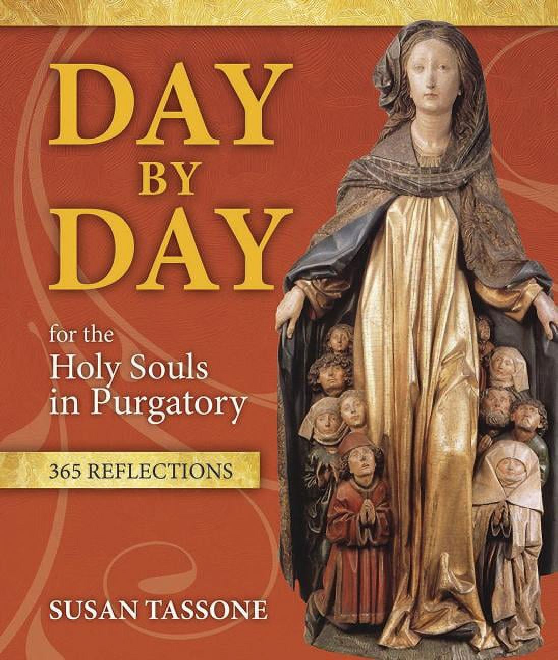 Day by Day for the Holy Souls in Purgatory: 365 Reflections, (Paperback)
