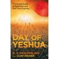 thumbnail image 1 of Day of Yeshua : The Simple Guide to Revelation and End Time Prophesy (Paperback), 1 of 1