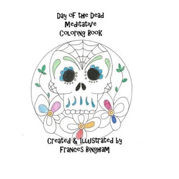 Day of the Dead Meditative Coloring Book