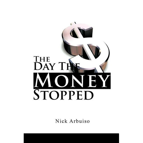 Day the Money Stopped