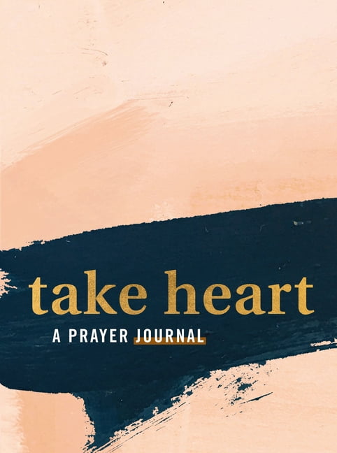 Take Heart: A Prayer Journal, (Paperback)