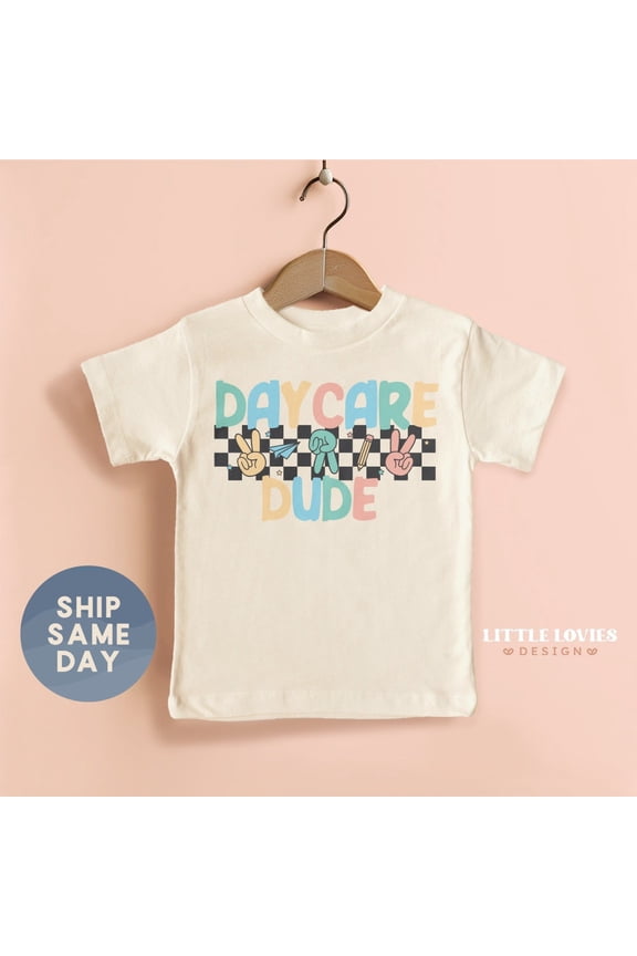 Daycare Dude, Boys Daycare T-Shirt, Boy School Shirt, Toddler Kids Tees, TODDLER SHORT SLEEVE TEE BELLA CANVAS 3001T