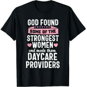 Daycare Provider Strongest Women Childcare Appreciation T-Shirt