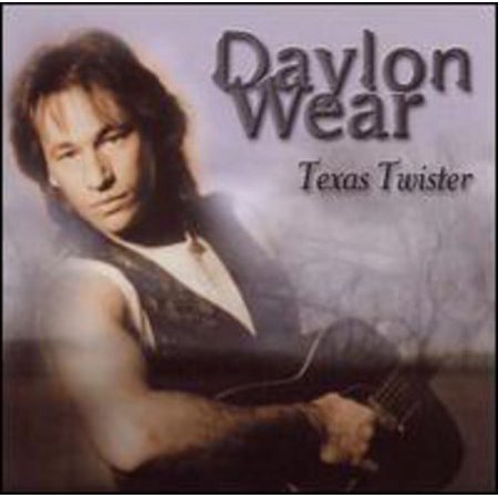 Daylon Wear - Texas Twister [CD]
