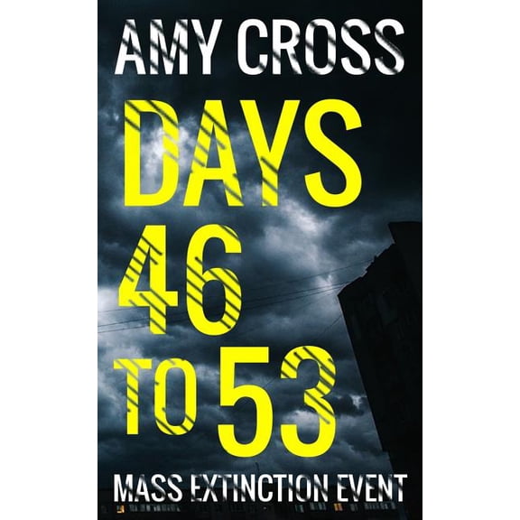 Days 46 to 53 (Paperback) by Amy Cross