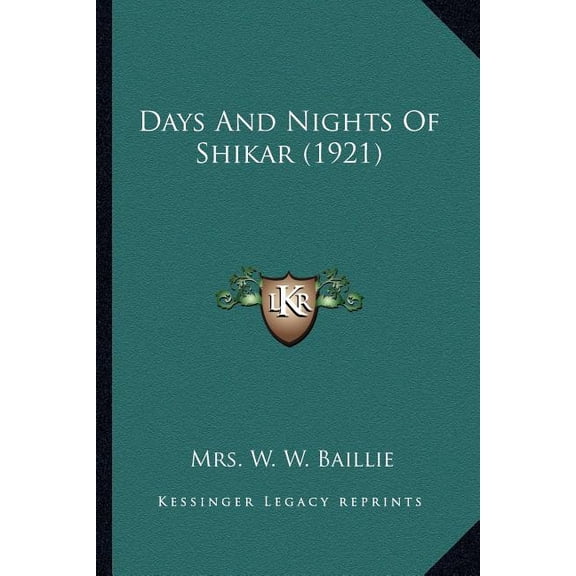 Days And Nights Of Shikar (1921) (Paperback)