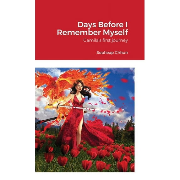 Days Before I Remember Myself: Camila's first journey, (Hardcover)