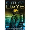 thumbnail image 1 of Days Future Days: A collection of sci-fi &amp; fantasy adventure short stories, Book 1, (Paperback), 1 of 1
