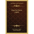 thumbnail image 1 of Days In Clover (1892) (Paperback), 1 of 1