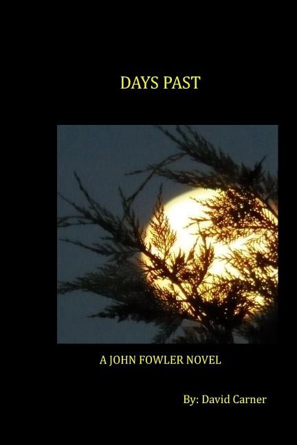 Days Past : A John Fowler Novel