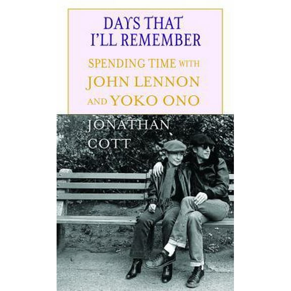 Pre-Owned Days That I'll Remember: Spending Time with John Lennon and Yoko Ono (Hardcover) 1611737044 9781611737042
