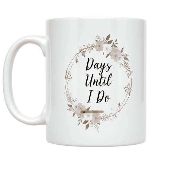 Days Until I Do Wedding Countdown - Wedding Enthusiast - 11 oz Ceramic Coffee Mug