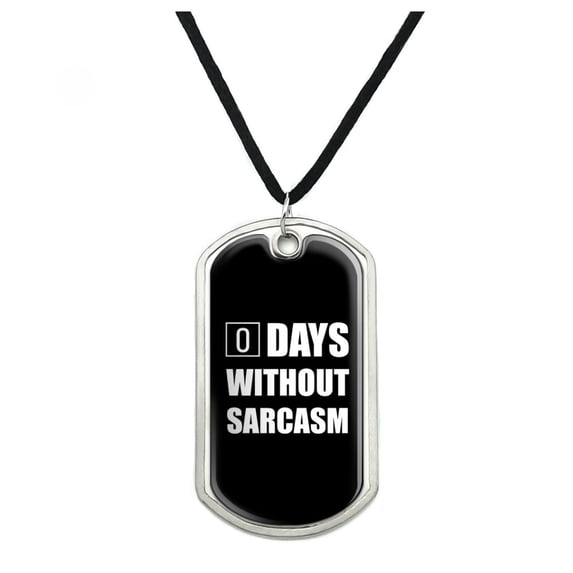 Days Without Sarcasm Equals Zero Funny Military Dog Tag Pendant Necklace with Cord
