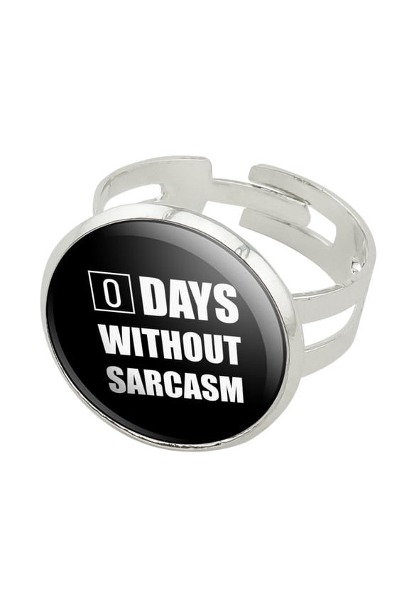 Days Without Sarcasm Equals Zero Funny Silver Plated Adjustable Novelty Ring